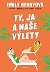 Ty, ja a naše výlety