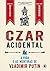 Czar Acidental - A vida e as mentiras de Vladimir Putin (Em Portugues do Brasil)