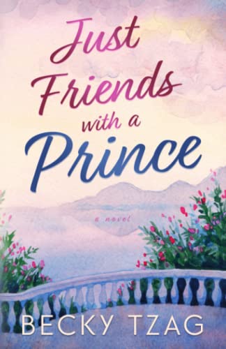 Just Friends With a Prince (Just Love #1)
