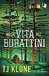 Nella vita dei burattini by T.J. Klune