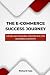 The E-Commerce Success Jour...
