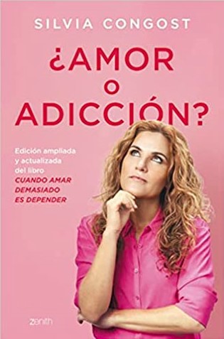 ¿Amor o adicción? edición ampliada y actualizada del libro cuando amar demasiado es depender