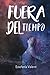 Fuera del Tiempo by Estefania Valenti