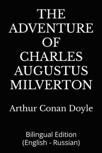 THE ADVENTURE OF CHARLES AUGUSTUS MILVERTON: Bilingual Edition