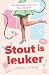 Stout is leuker by Linda Prins