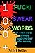 100+ Fuck! Swear words by Scott Keller