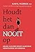 Houdt het dan nooit op: Helen van een door narcisme verstoorde opvoeding (Dutch Edition)