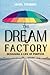 The Dream Factory by Mark Trumbo