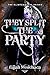 They Split the Party (Glintchasers, #2)