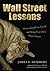 Wall Street Lessons: Overcoming Fear, Greed and Being Your Own Worst Enemy