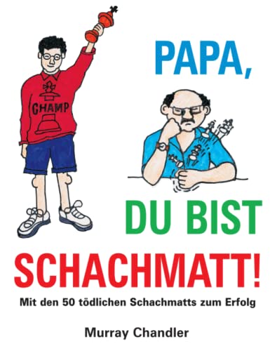 Papa, du bist schachmatt! (Schach für Kids) (German Edition)