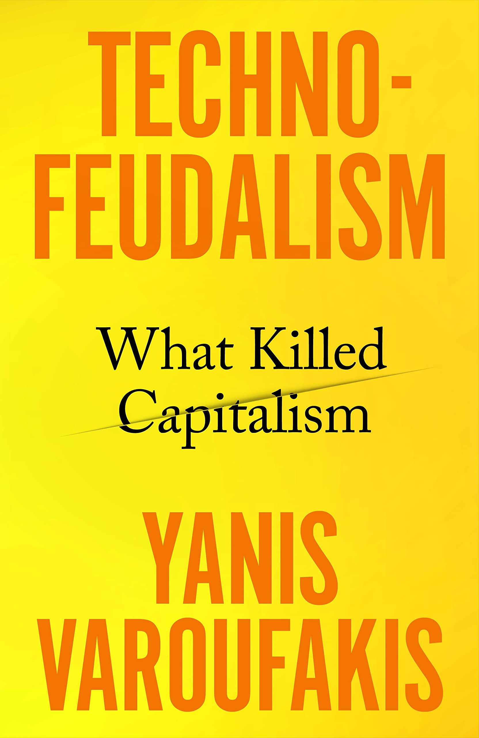 Technofeudalism: What Killed Capitalism (Hardcover)