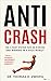 Anti-Crash: The 5-Part Syst...