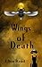 Wings of Death by Ellen Read