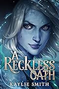 A Reckless Oath (A Ruinous Fate #2)