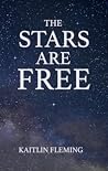 The Stars Are Free The Stars Are Free