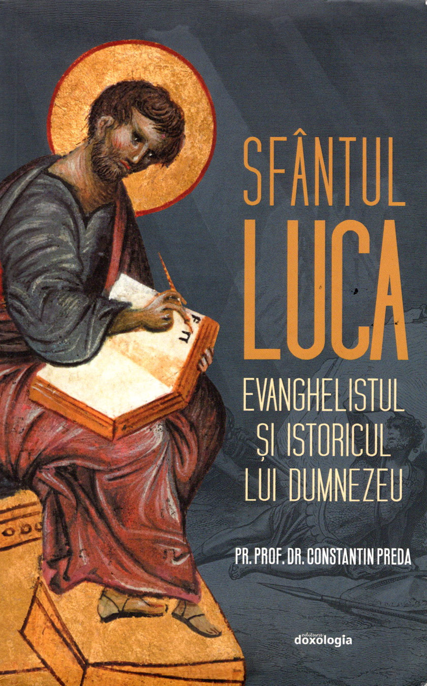 Sfântul Luca: evanghelistul și istoricul lui Dumnezeu (Paperback)