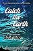Catch the Earth