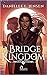 The Bridge Kingdom (The Bri...