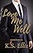 Love Me Well (Romancing the...