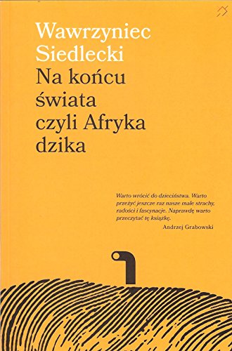 Na koncu swiata czyli Afryka dzika (Paperback)
