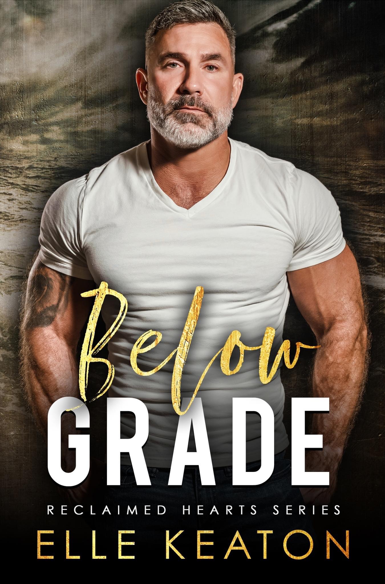 Below Grade (Reclaimed Hearts, #2)