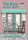 The Roots of All Evil by Angela McRae
