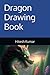 Dragon Drawing Book