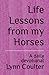 Life Lessons from my Horses...