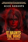 It Haunts the Mind, and Other Stories (The Exorcist's House Universe)