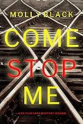 Come Stop Me