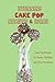 Stunning Cake Pop Recipes & Ideas by Owen Harris