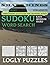 Smart Minds - Sudoku Easy To Hard And Word Search Puzzle Book For Adults: Large Print Book Puzzle For Adults And Seniors Brain Game Book Positive Energy for Relax and Unwind. Great Mental Sharpness