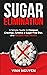 SUGAR ELIMINATION: A Simple...