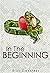 In the Begining by Brian Zimmerman