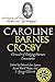 No Place To Call Home: The 1807-1857 Life Writings of Caroline Barnes Crosby, Chronicler of Outlying Mormon Communities (Life Writings Frontier Women)