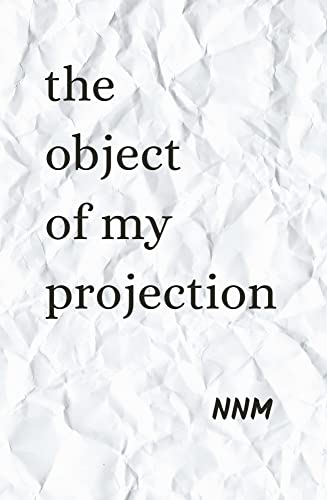The Object of My Projection