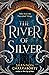 The River of Silver