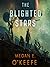 The Blighted Stars by Megan E. O'Keefe