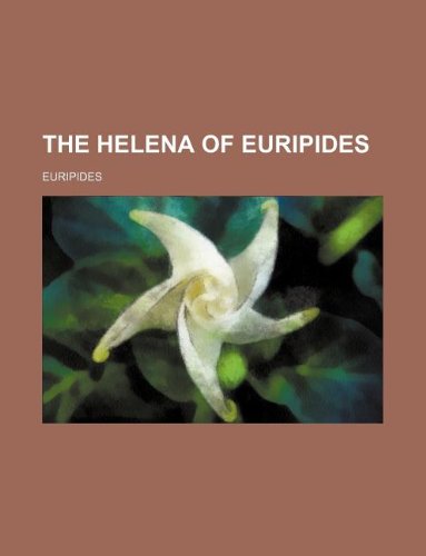 The Helena of Euripides