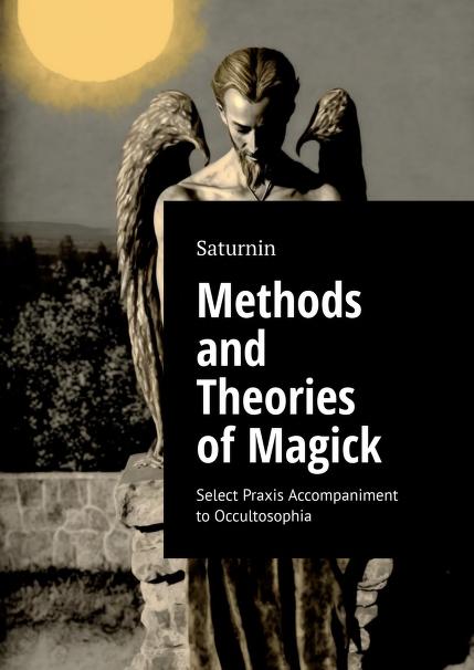Methods And Theories Of Magick