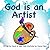 God is an Artist