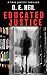Educated Justice