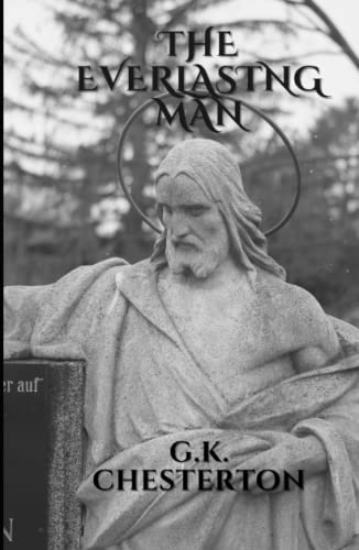 The Everlasting Man: The Spiritual Journey of Humanity