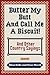 Butter My Butt and Call Me a Biscuit: And Other Country Sayings, Say-Sos, Hoots, and Hollers