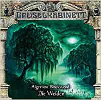 Gruselkabinett 187 - Die Weiden (Audio CD)