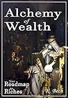 Alchemy of Wealth: Your Roadmap to Riches?