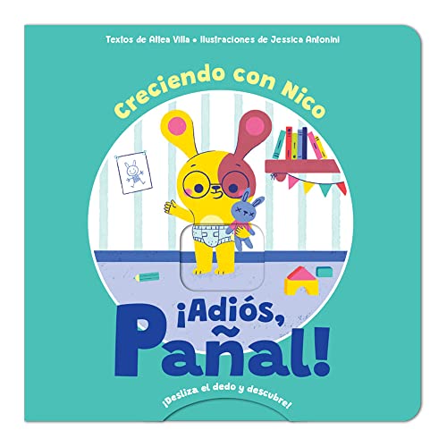 ¡Adiós, pañal!: Creciendo con Nico (Board Book)