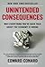 Unintended Consequences: Why Everything You've Been Told About the Economy Is Wrong