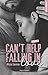 Can't Help Falling in Love (Can't Help Falling in Love, #1)
